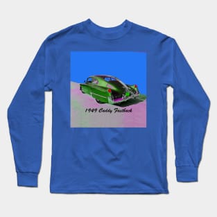 '49 Caddy Fastback Car Long Sleeve T-Shirt